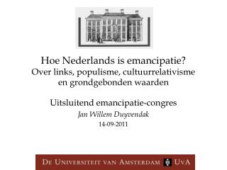Uitsluitend emancipatie-congres Jan Willem Duyvendak 14-09-2011