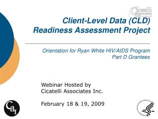 Webinar Hosted by Cicatelli Associates Inc. February 18 &amp; 19, 2009