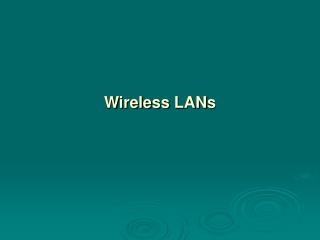 Wireless LAN s