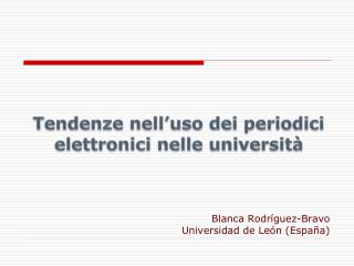 Tendenze nell’uso dei periodici elettronici nelle università