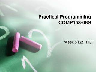 Practical Programming COMP153-08S
