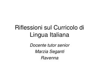 Riflessioni sul Curricolo di Lingua Italiana