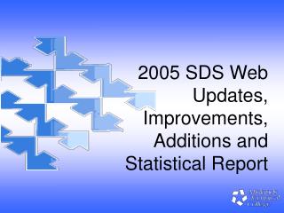 2005 SDS Web Updates, Improvements, Additions and Statistical Report