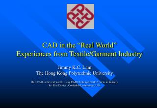 CAD in the “Real World” Experiences from Textile/Garment Industry