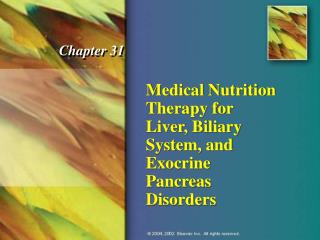 Medical Nutrition Therapy for Liver, Biliary System, and Exocrine Pancreas Disorders