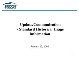 Update/Communication - Standard Historical Usage Information January 27, 2004