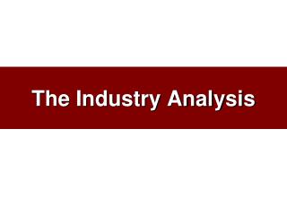 The Industry Analysis