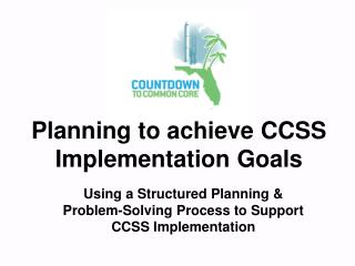 Planning to achieve CCSS Implementation Goals