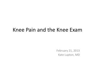 Knee Pain and the Knee Exam