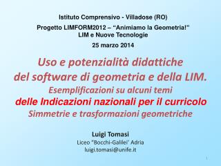 Istituto Comprensivo - Villadose (RO) Progetto LIMFORM2012 – “Animiamo la Geometria!”