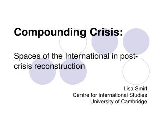 Compounding Crisis: Spaces of the International in post-crisis reconstruction