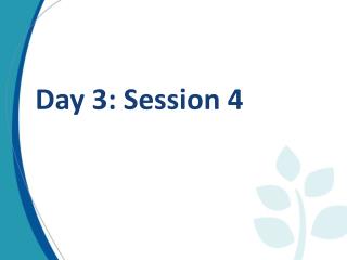 Day 3: Session 4