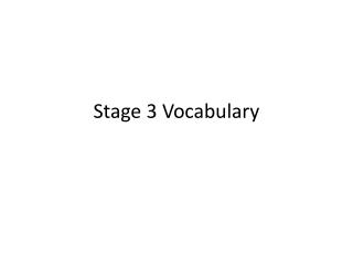 Stage 3 Vocabulary