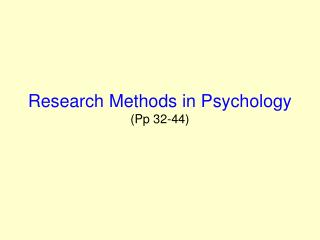 Research Methods in Psychology (Pp 32-44)