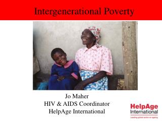 Jo Maher HIV &amp; AIDS Coordinator HelpAge International