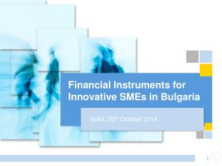 Financial Instruments for Innovative SMEs in Bulgaria