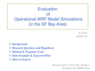 Evaluation of Operational WRF Model Simulations (in the SF Bay Area)