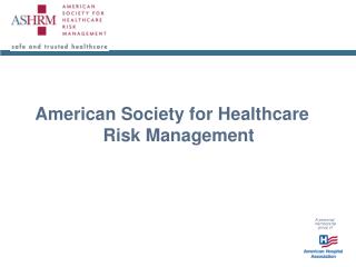 American Society for Healthcare Risk Management