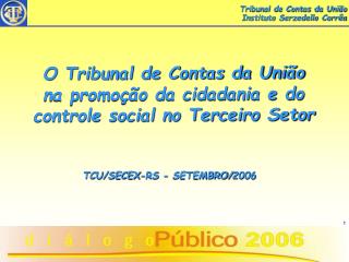 O Tribunal de Contas da União na promoção da cidadania e do controle social no Terceiro Setor