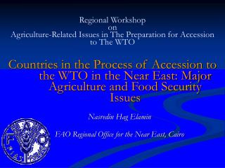 Regional Workshop on Agriculture-Related Issues in The Preparation for Accession to The WTO