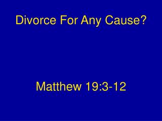 Divorce For Any Cause?
