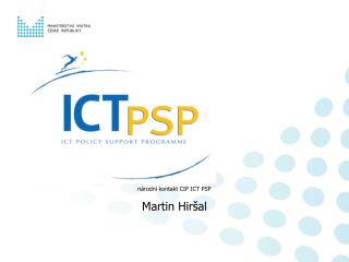 národní kontakt CIP ICT PSP Martin Hiršal