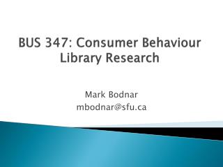 BUS 347: Consumer Behaviour Library Research