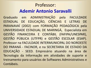 Professor: Ademir Antonio Saravalli
