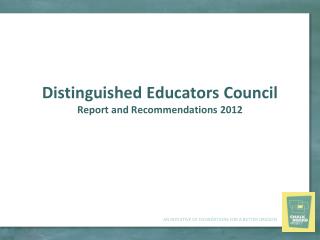 Distinguished Educators Council Report and Recommendations 2012