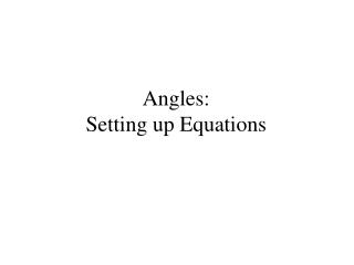 Angles: Setting up Equations