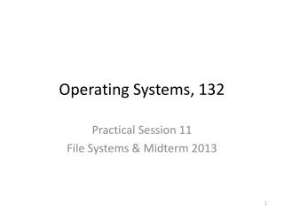 Operating Systems, 132