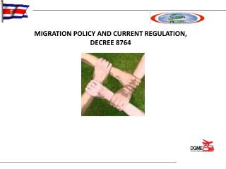 MIGRATION POLICY AND CURRENT REGULATION, DECREE 8764