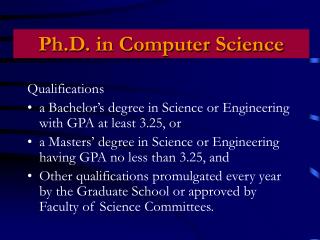 Qualifications a Bachelor’s degree in Science or Engineering with GPA at least 3.25, or