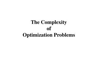 The Complexity of Optimization Problems