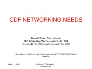 CDF NETWORKING NEEDS