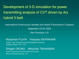 Development of 3-D simulation for power transmitting analysis of CVT driven by dry hybrid V-belt