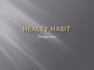 Healty habit