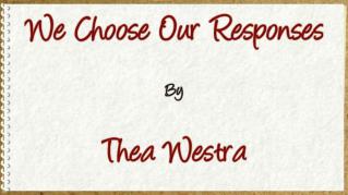 ppt-4335-We-Choose-Our-Responses