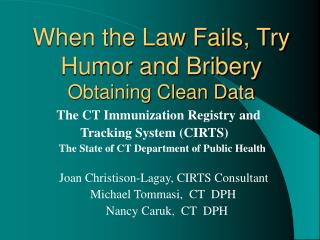 When the Law Fails, Try Humor and Bribery Obtaining Clean Data