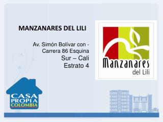 MANZANARES DEL LILI Av. Simón Bolívar con - Carrera 86 Esquina Sur – Cali Estrato 4