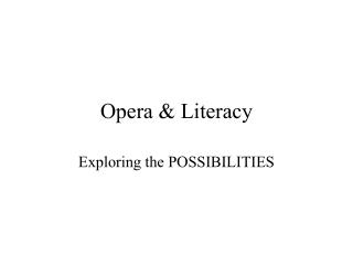 Opera &amp; Literacy