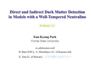 Direct and Indirect Dark Matter Detection in Models with a Well-Tempered Neutralino PHENO 07