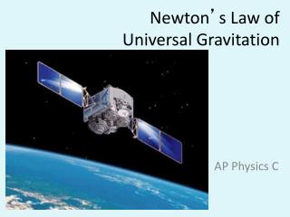 Newton ’ s Law of Universal Gravitation
