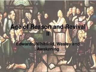 Age of Reason and Revival II