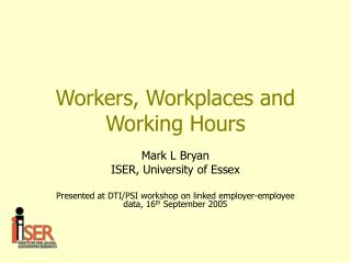 Workers, Workplaces and Working Hours