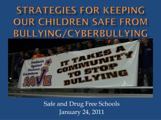 Strategies for Keeping Our Children Safe from Bullying/ Cyberbullying