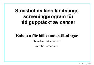 Stockholms läns landstings screeningprogram för tidigupptäckt av cancer