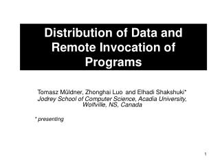 Distribution of Data and Remote Invocation of Programs