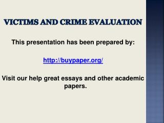 Victims and Crime Evaluation