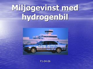 Miljøgevinst med hydrogenbil
